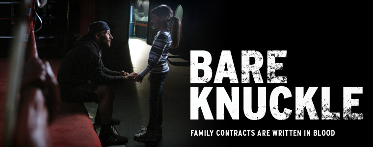 Bare Knuckle - The Toughest Fights of Our Lives are Against the Ones We Love the Most